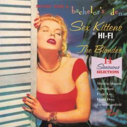1996 Music For A Bachelor's Den Vol. 7: Sex Kittens In Hi-Fi - The Blondes [CD]