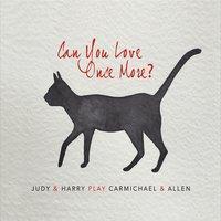 (Mainstream Jazz, Cool) [WEB] Judy Carmichael and Harry Allen - Can You Love Once More? - 2016, FLAC (tracks), lossless