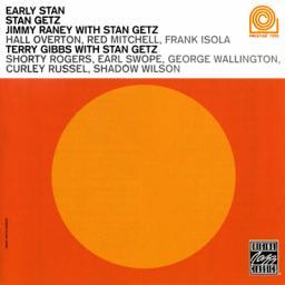 (Cool, Post-Bop) Stan Getz With Jimmy Raney &amp; Terry Gibbs - Early Stan (1949/1953) - 1991 {OJC 654-2}, FLAC (image+.cue) lossless