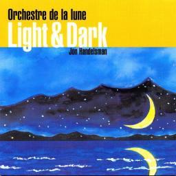 2003 Orchestre de la Lune (Paris Combo family) - Light and Dark [CD]