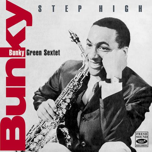 1960 Bunky Green - Step High (2011) {Fresh Sound} [16-44,1]