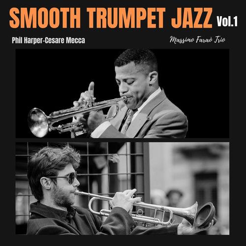 2023 Phil Harper, Cesare Mecca - Smooth Trumpet Jazz Vol 1 {Azzurra Music} [16-44,1]