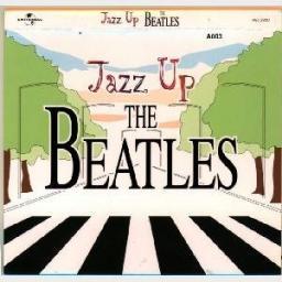 VA - Jazz Up The Beatles 2005 [CD]