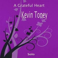 2008 Kevin Toney - A Grateful Heart, Kevin Toney Solo {K-Tone Enterprises} [16-44,1]