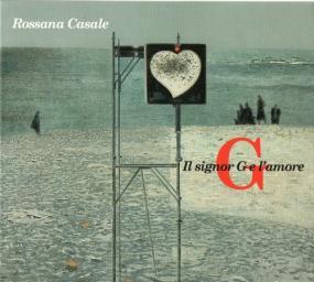 2014 Rossana Casale - Il Signor G e L'Amore [CD]