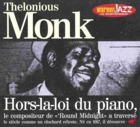 (Bop, Post-Bop) [CD] Thelonious Monk - Hors-la-loi du piano (Warner Jazz: Les incontournables) - 1996, FLAC (tracks+.cue), lossless