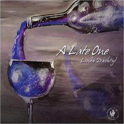 2015 Linda Dachtyl - A Late One [CD]