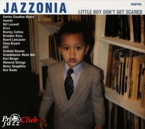 (Jazz, Soul, Funk, Electronic) Jazzonia - Little Boy Don't Get Scared - 2006 (Bill Laswell), FLAC (tracks+.cue), lossless