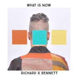 2017 Richard X Bennett - What Is Now [CD]