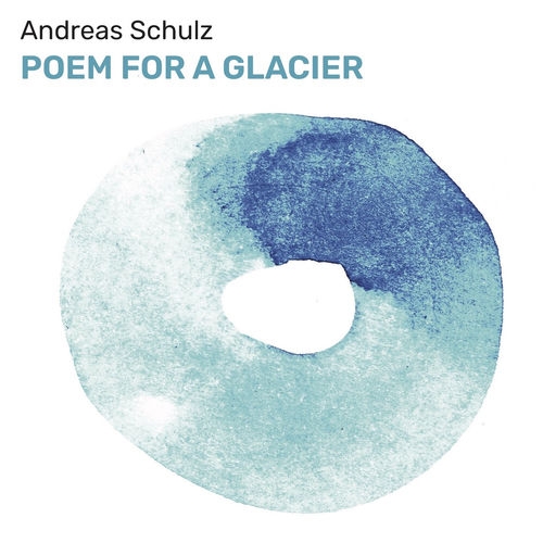 2020 Andreas Schulz - Poem For A Glacier {Timezone} [24-44,1]