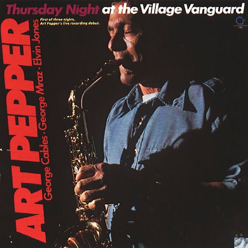 1979 Art Pepper - Thursday Night at the Village Vanguard (1992) {Contemporary} [CD]