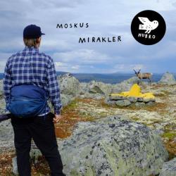 2018 Moskus - Mirakler (2022) {Hubro} [24-44,1]
