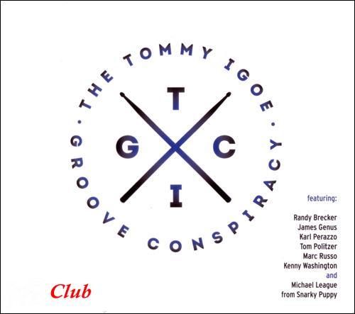 (Modern Big Band, Fusion, Funk) [CD] The Tommy Igoe - Groove Conspiracy - 2014, FLAC (tracks+.cue), lossless