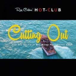 2014 Ray Collins' Hot-Club - Cutting Out [CD]