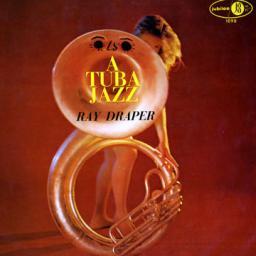 1958 A Tuba Jazz - Ray Draper (with John Coltrane) vinyl. [LP]