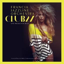 2015 Francia Jazzline Orchestra - Club 27 [CD]