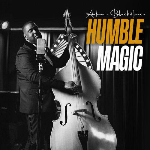 2025 Adam Blackstone - Humble Magic, Vol. 1 {BASSic Black Entertainment} [24-48]
