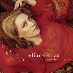 2002 Eliane Elias - Kissed By Nature {BMG} [CD]