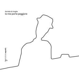 2018 Daniele Di Maglie - La Mia Parte Peggiore {Digressione Music} [16-44,1]