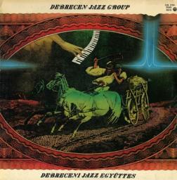 1979 Debrecen Jazz Group - Debreceni Jazz Egy&uuml;ttes (Egyuttes) (Vinyl-rip) [LP]