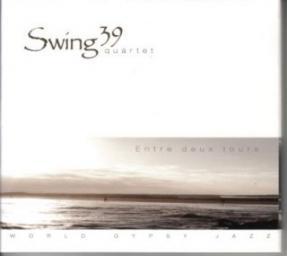 2010 Swing 39 Quartet - Entre deux tours [CD]