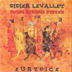 2003 Didier Levallet, Swing Strings System - Eurydice {Evidence} [16-44,1]