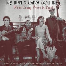 2015 Lara Luppi & Gypsy Soul Trio - We're Crazy, We're in Love! (2015) [MP3 [CD]