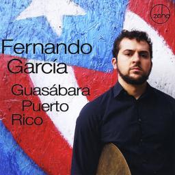 2018 Fernando Garcia - Guas&aacute;bara Puerto Rico {Guasabara Puerto Rico} [CD]