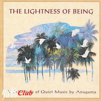 1996 Anugama - The Lightness of Being [CD]