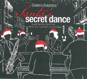 2014 Dimitris Kalantzis - Mariza Rizou, Sugahspank & Lucia Paleologou - Santa's Secret Dance - A Jazz Tale For Christmas [CD]