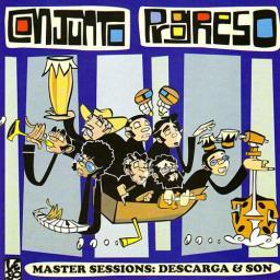 2008 Conjunto Progreso - Master Sessions: Descarga & Son [CD]