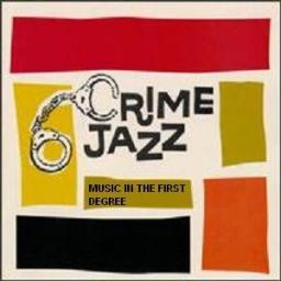 1964 VA - Crime Jazz - Music in the First Degree [CD]