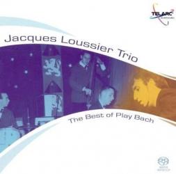  2004 Jacques Loussier Trio - The Best of Play Bach {Telarc} [DSD64 ISO]