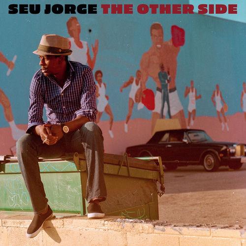 2026 Seu Jorge - The Other Side {Phonomotor} [24-44,1]