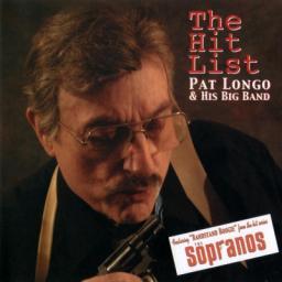 Pat Longo Big Band - The Hit List - 2005 [CD]