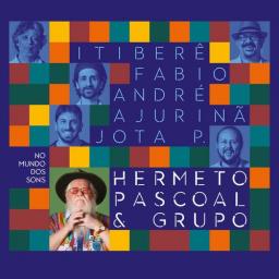 2017 Hermeto Pascoal & Grupo - No Mundo Dos Sons [CD]