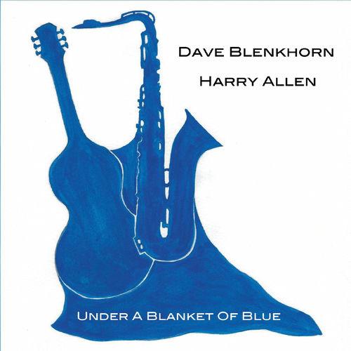 2020 Dave Blenkhorn, Harry Allen - Under a Blanket of Blue {GAC} [16-44,1]