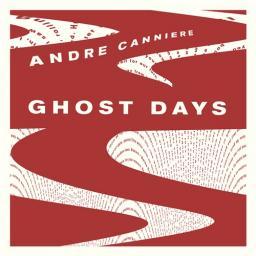 2020 Andre Canniere - Ghost Days {Whirlwind} [24-48]