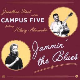 2003 Jonathan Stout & His Campus Five - Jammin' The Blues (feat. Hilary Alexander) [CD]