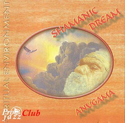 1995 Anugama - Shamanic Dream [CD]