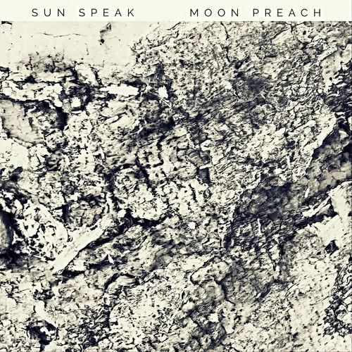 2019 Sun Speak - Moon Preach {Flood Music} [16-44,1] 