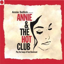 2007 Annie Sellick - Annie & The Hot Club {Play The Songs Of Tom Sturdevant} [CD]