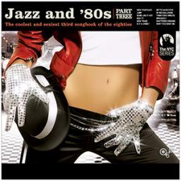 2009 VA - Jazz And '80s - Part Three [CD]