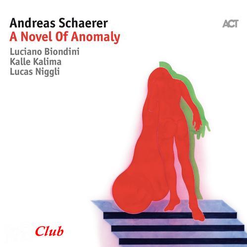 2018 Andreas Schaerer - A Novel of Anomaly {ACT} [WEB]