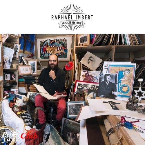 (Modern Creative, Contemporary Jazz) [CD] Raphael Imbert - Music Is My Hope - 2018, FLAC (tracks+.cue), lossless