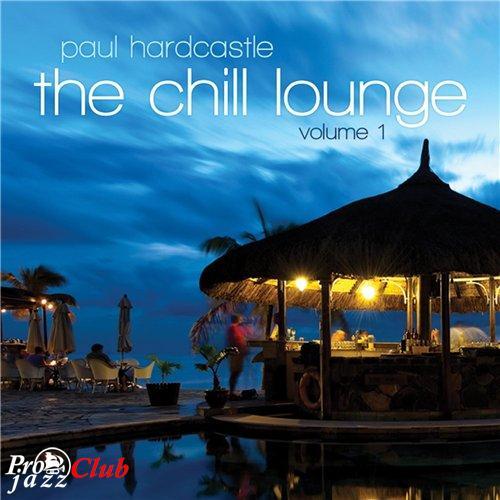 (Chillout, Lounge, Downtempo) [CD] Paul Hardcastle - Paul Hardcastle - The Chill Lounge volume 1 - 2012, FLAC (tracks), lossless