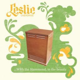2007 Leslie Overdrive - ...With The Hammond, In The Beauty [CD]