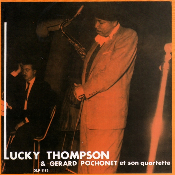 1957 Lucky Thompson - Lucky Thompson & Gerard Pochonet et son Quartette {Fresh Sound} [16-44,1]