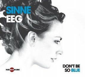 2010 Sinne Eeg - Don't Be So Blue [CD]