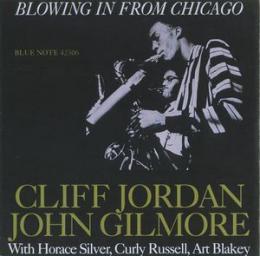 1957 Cliff Jordan & John Gilmore - Blowing in from Chicago [CD]